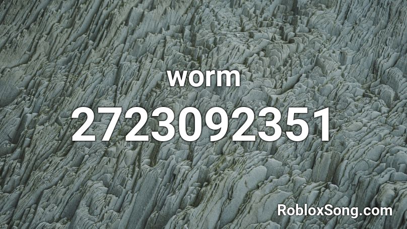 worm Roblox ID