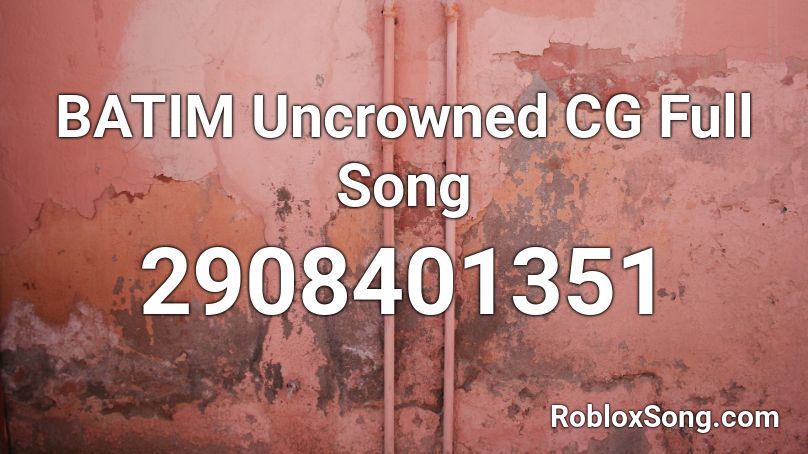 Batim Uncrowned Cg Full Song Roblox Id Roblox Music Codes - bendy songs roblox id