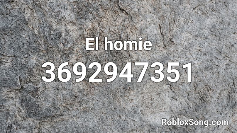 El homie Roblox ID