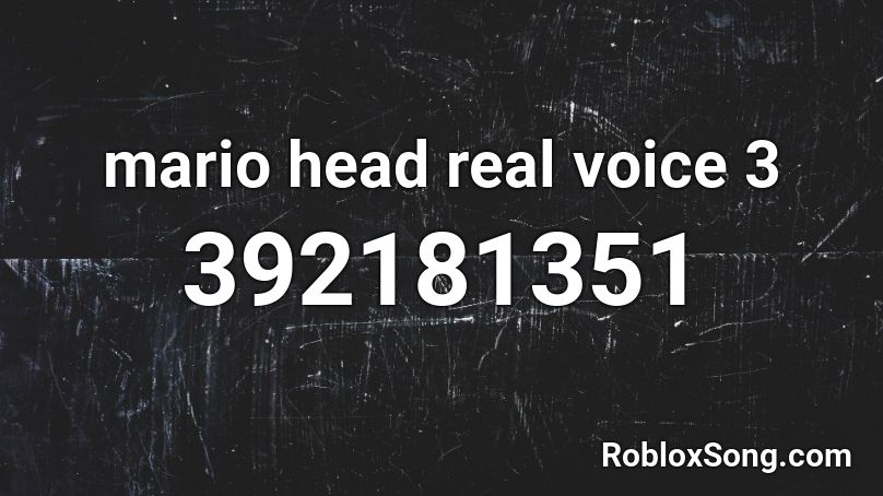 Mario Head Real Voice 3 Roblox Id Roblox Music Codes - roblox mario head