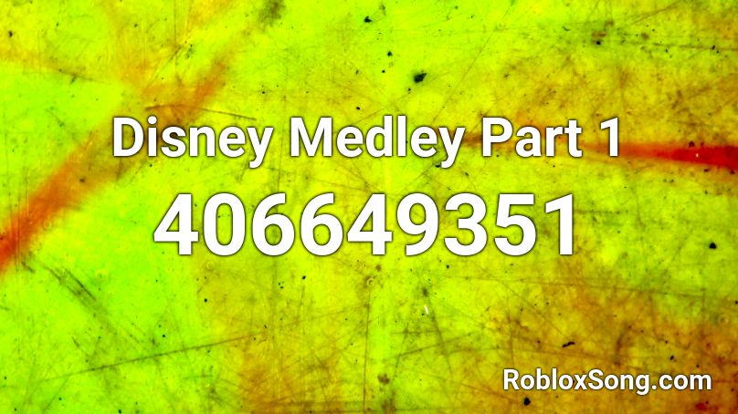 Disney Medley Part 1 Roblox ID