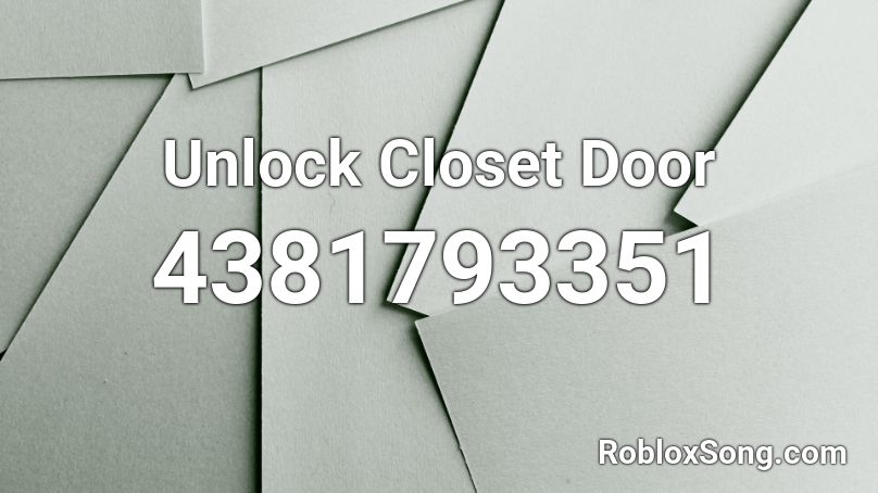 Unlock Closet Door Roblox ID