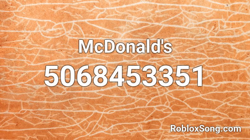 Mcdonald S Roblox Id Roblox Music Codes - roblox mcdonalds song
