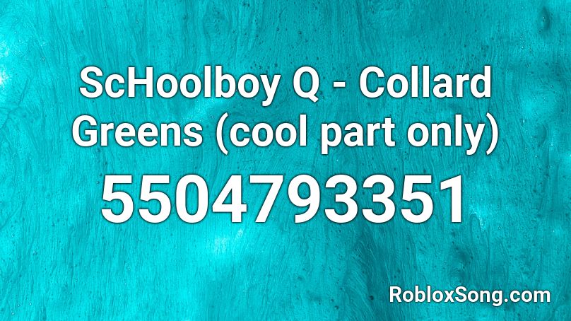 ScHoolboy Q - Collard Greens car shearer part only Roblox ID