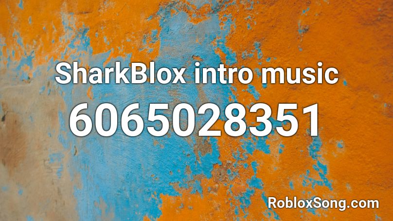 SharkBlox intro music Roblox ID