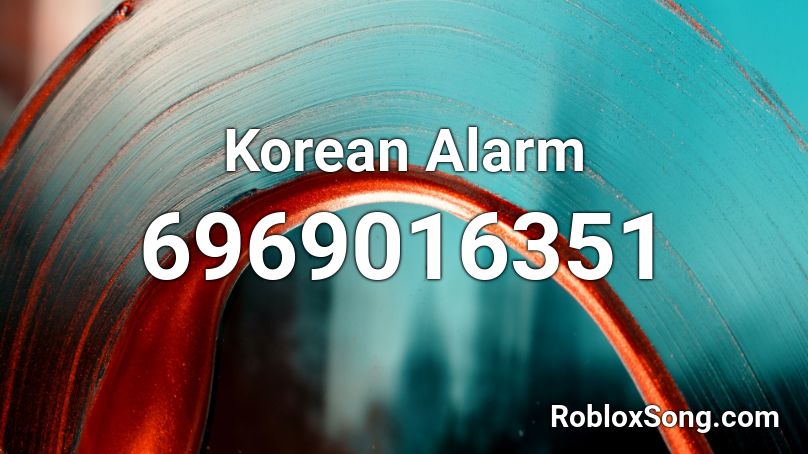 Korean Alarm Roblox ID