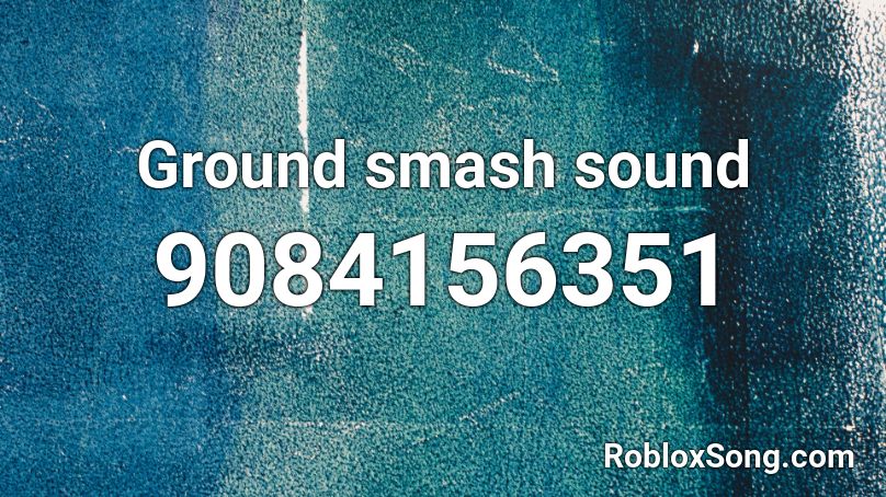 Ground smash sound Roblox ID