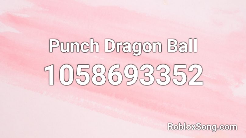 Punch Dragon Ball Roblox ID