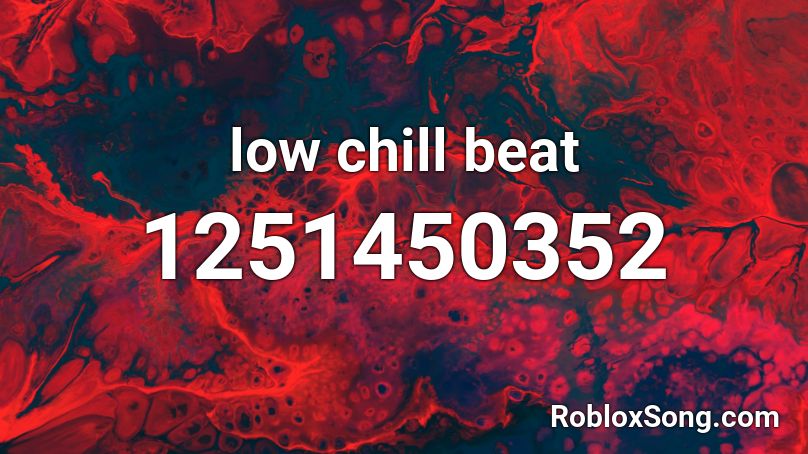 low chill beat Roblox ID