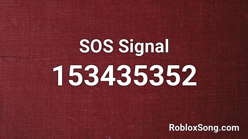 SOS Signal Roblox ID