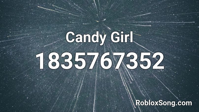 Candy Girl Roblox ID