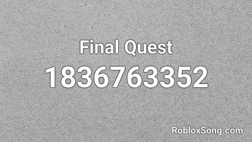 Final Quest Roblox ID