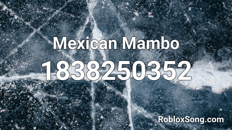 Mexican Mambo Roblox ID