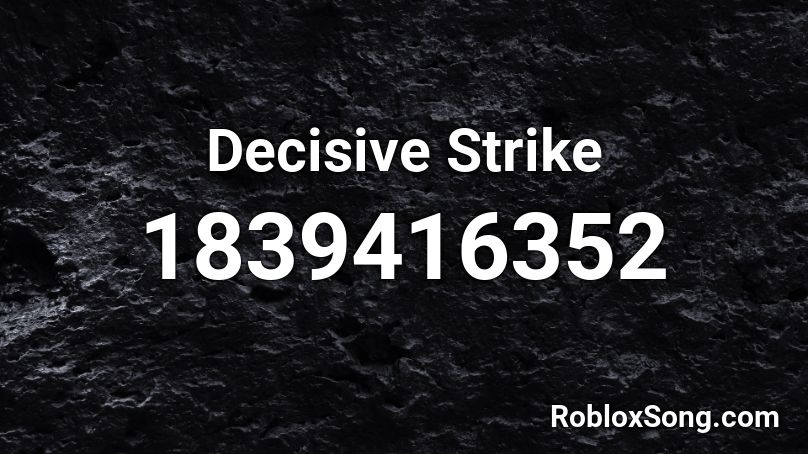 Decisive Strike Roblox ID