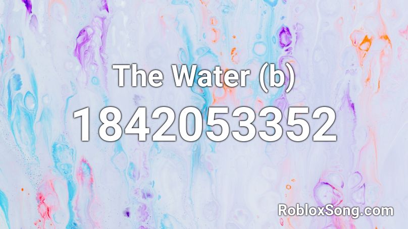 The Water (b) Roblox ID