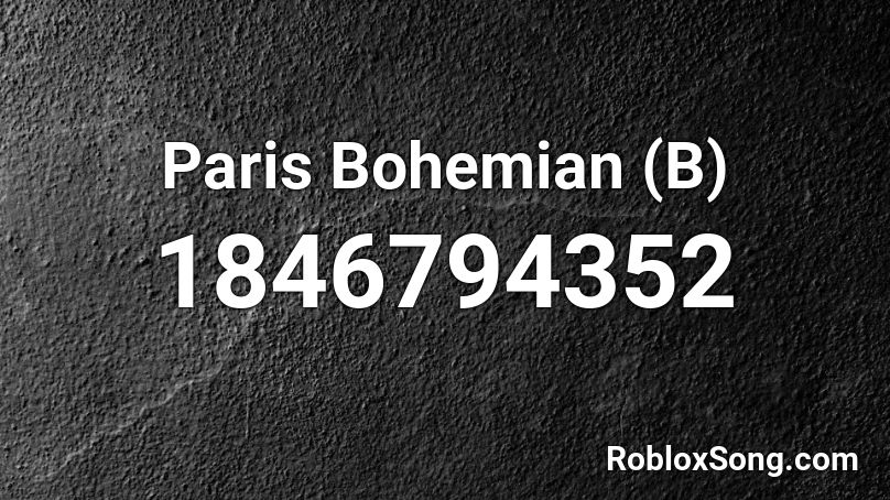 Paris Bohemian (B) Roblox ID