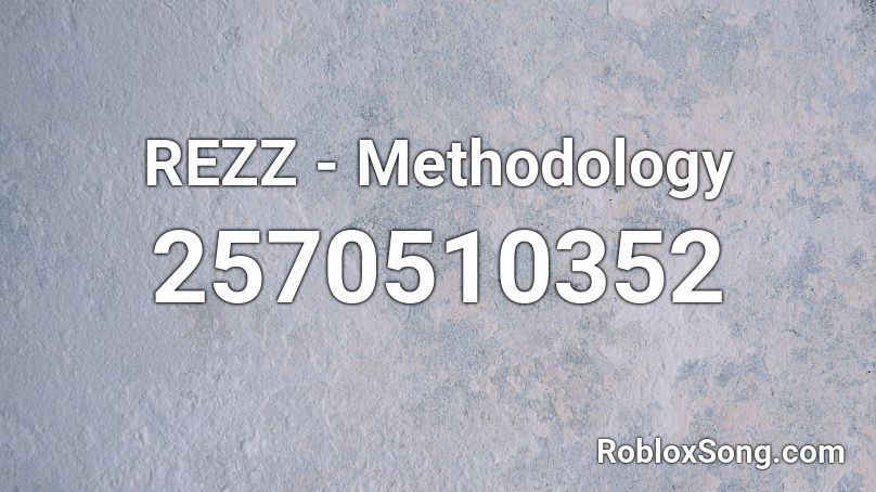 REZZ - Methodology Roblox ID
