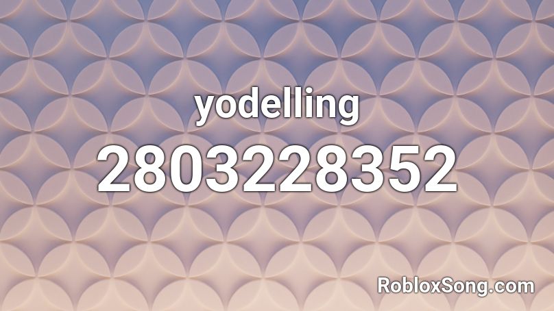 yodelling Roblox ID