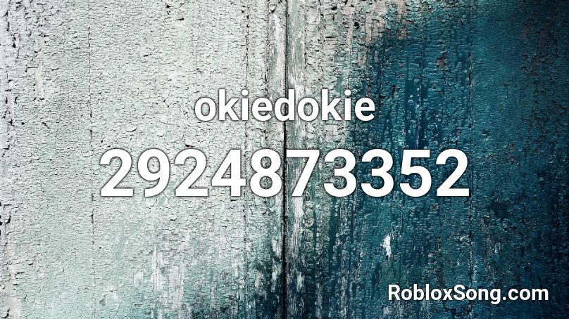 okiedokie Roblox ID