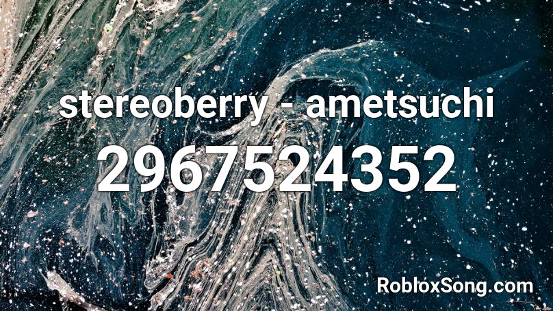 stereoberry - ametsuchi Roblox ID