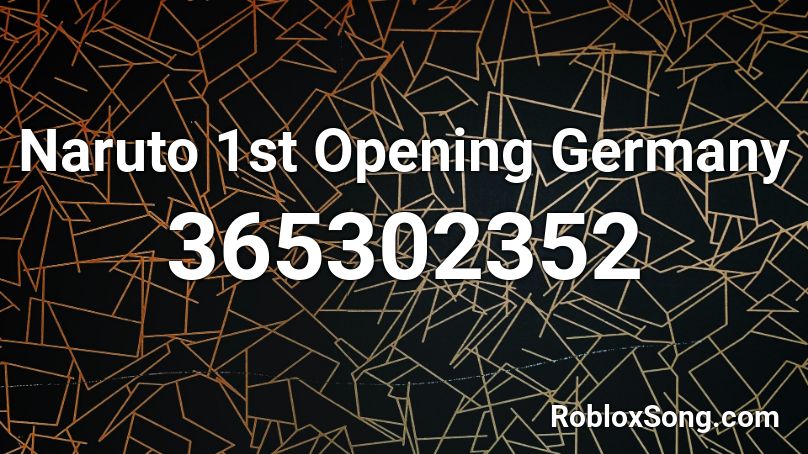 Naruto 1st Opening Germany Roblox ID