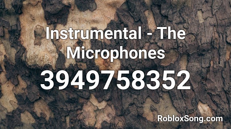 Instrumental - The Microphones Roblox ID