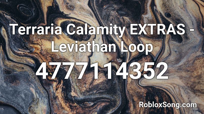 Terraria Calamity EXTRAS - Leviathan Loop Roblox ID