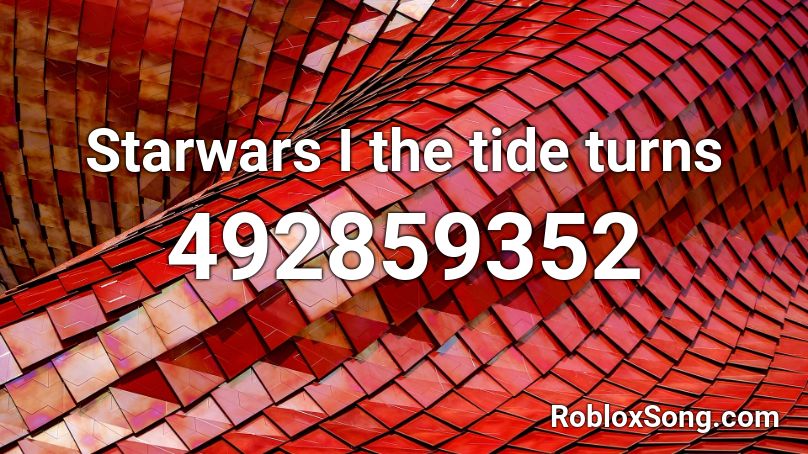 Starwars I    the tide turns Roblox ID