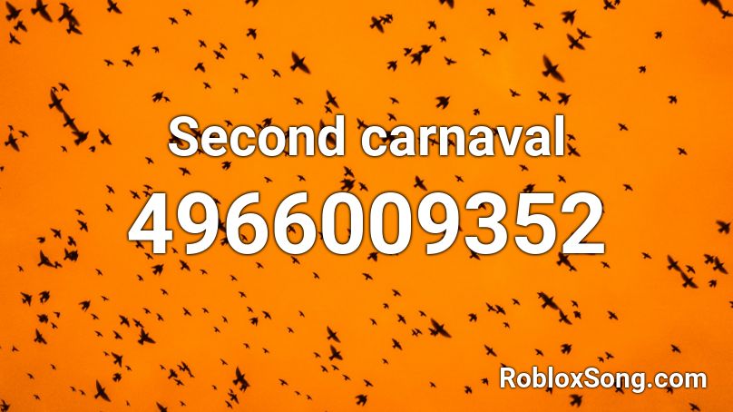 Second carnaval Roblox ID
