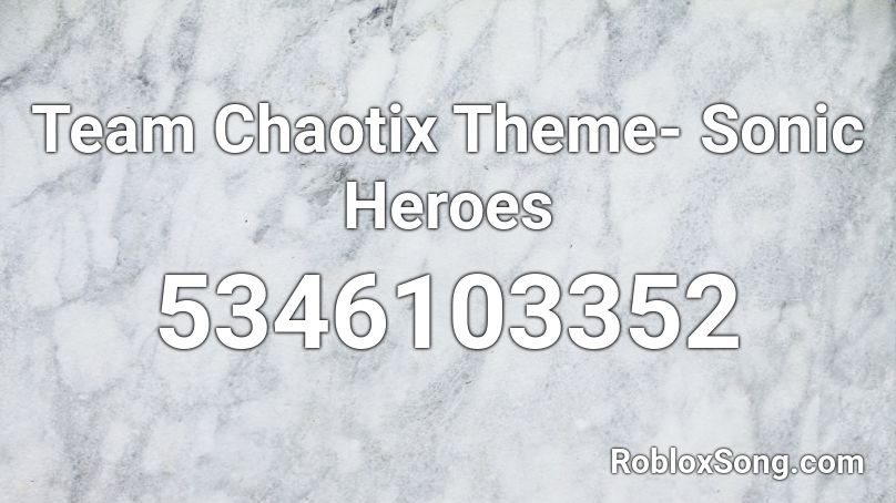Team Chaotix Theme- Sonic Heroes Roblox ID