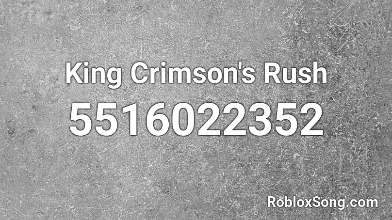King Crimson's Rush Roblox ID