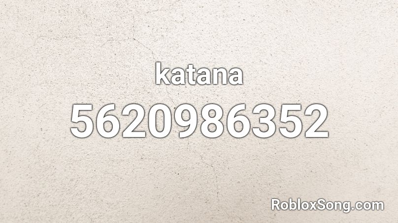 Katana Roblox Id Roblox Music Codes - roblox katana image