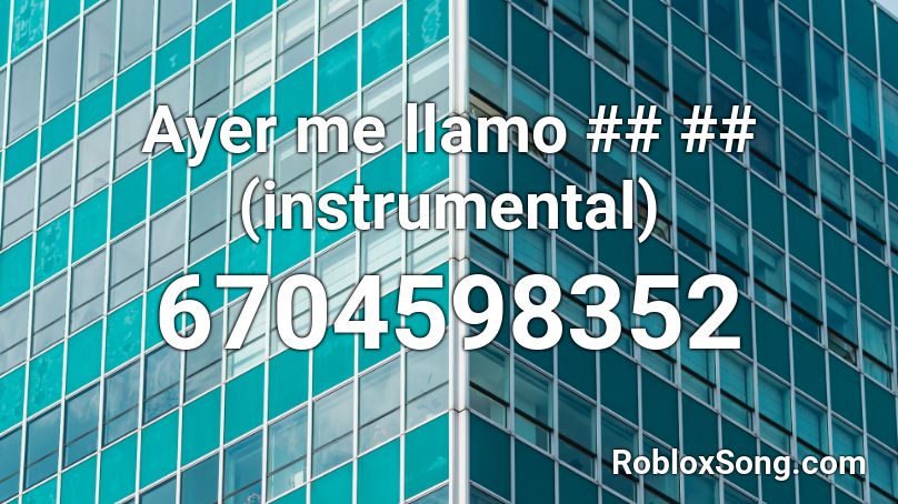 Ayer Me Llamo Instrumental Roblox Id Roblox Music Codes - airpods roblox id