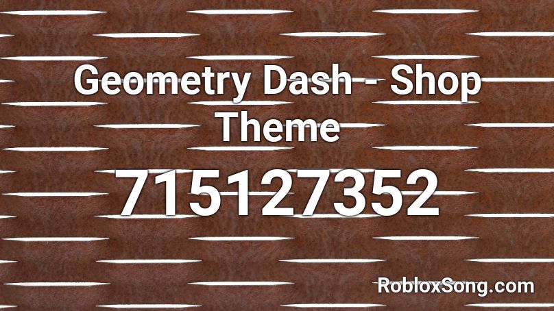 Geometry Dash - Shop Theme Roblox ID