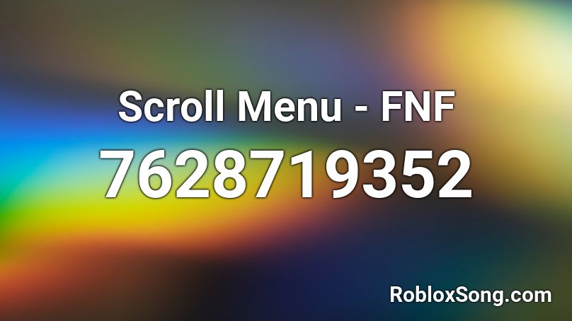 Scroll Menu - FNF Roblox ID