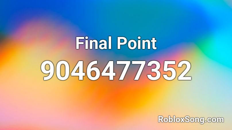 Final Point Roblox ID