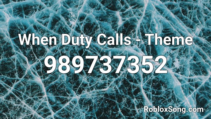 When Duty Calls - Theme Roblox ID