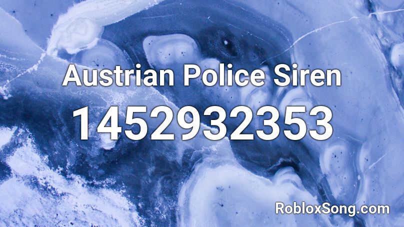 Austrian Police Siren Roblox ID