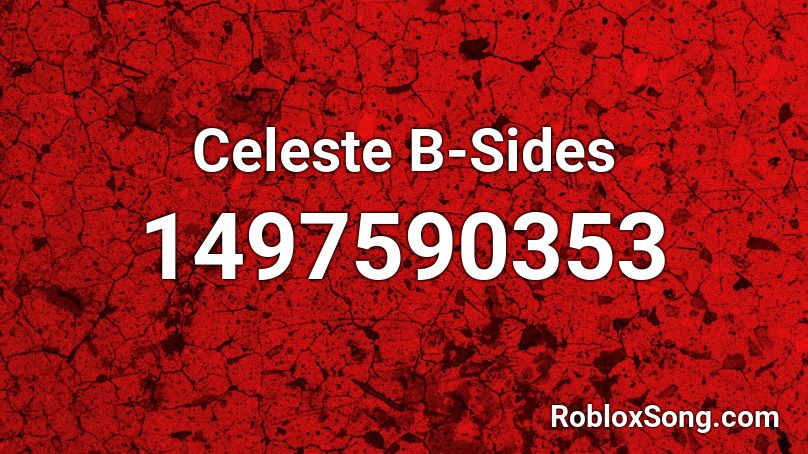 Celeste B-Sides Roblox ID