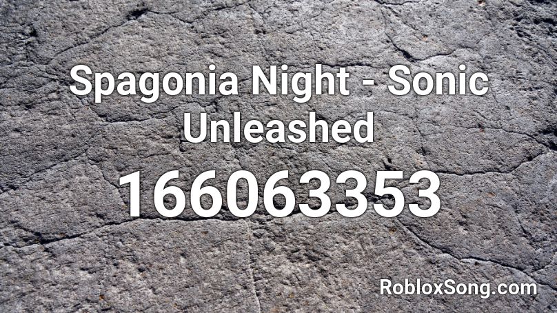Spagonia Night - Sonic Unleashed Roblox ID
