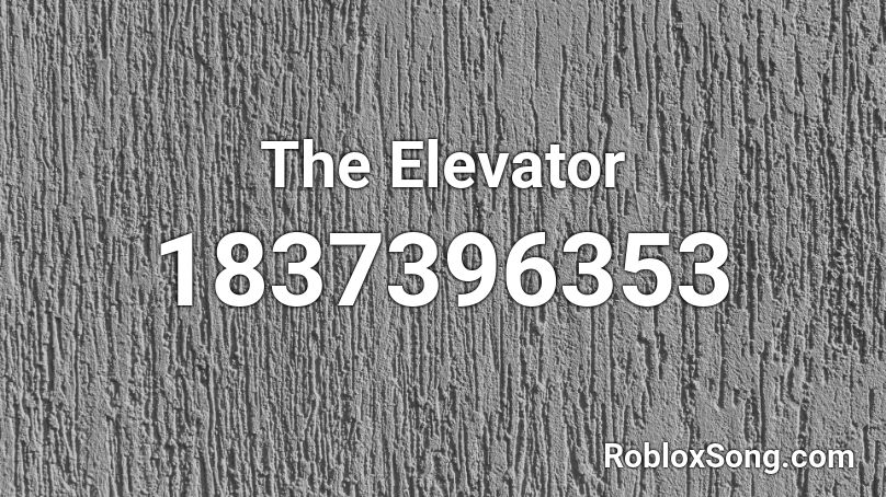 The Elevator Roblox ID