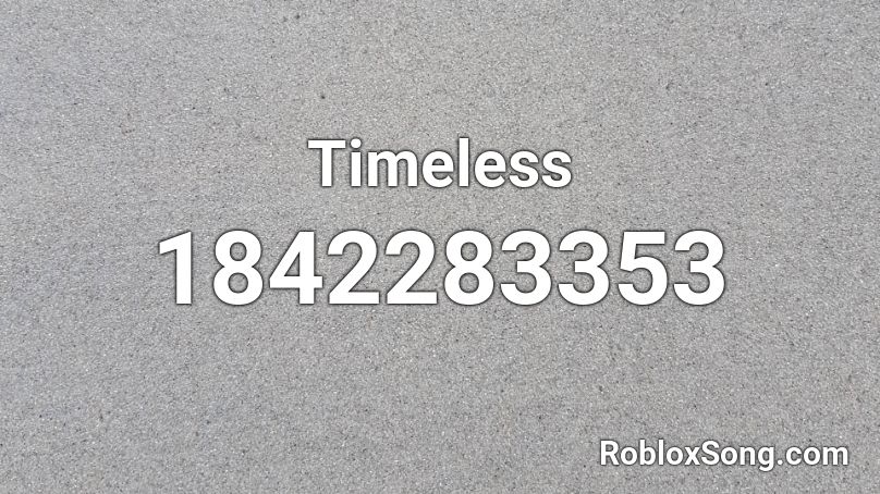 Timeless Roblox ID