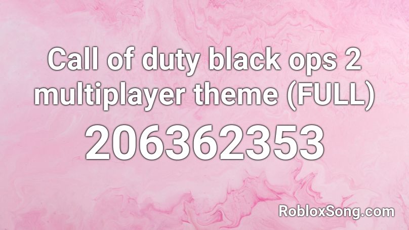 Call of duty black ops 2 multiplayer theme (FULL) Roblox ID