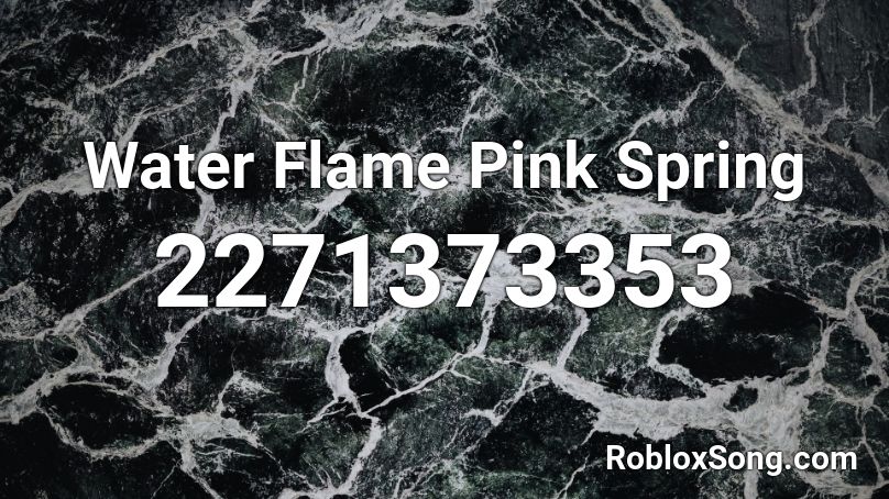 Waterflame — Pink Spring Roblox ID