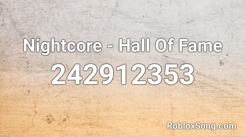 Nightcore - Hall Of Fame Roblox ID