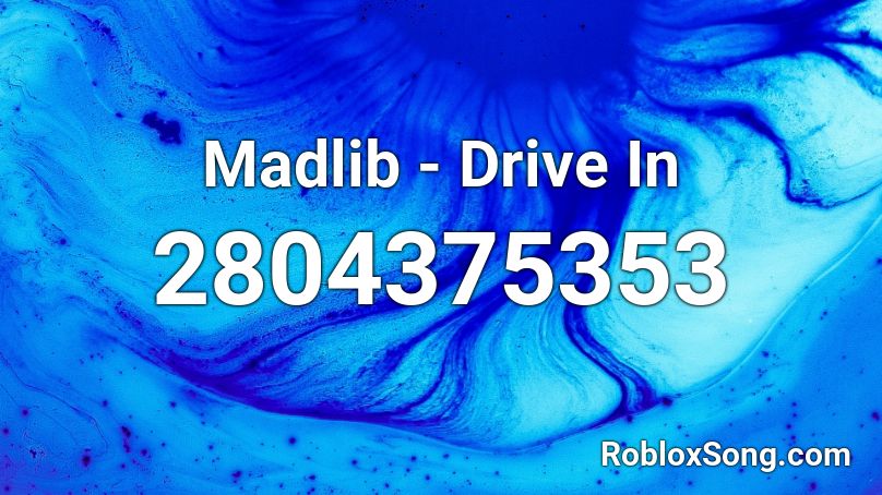 Madlib - Drive In Roblox ID