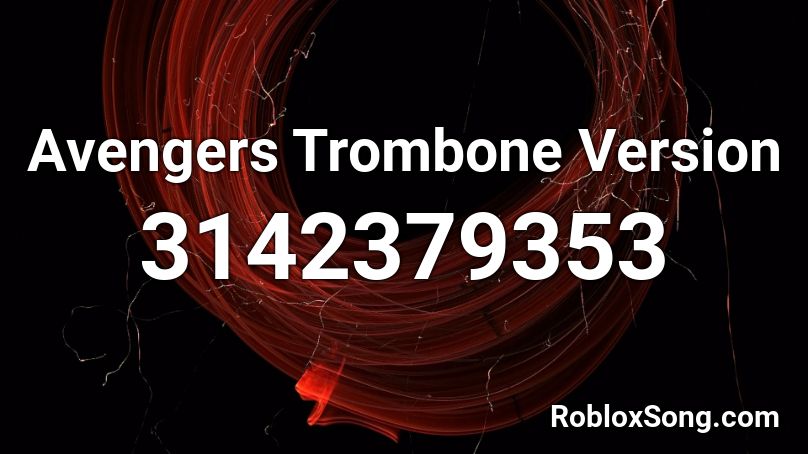 Avengers Trombone Version Roblox ID