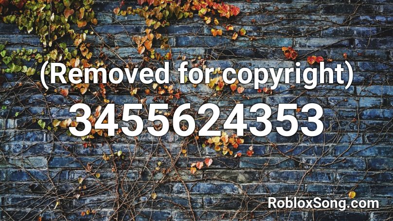 (Removed for copyright) Roblox ID