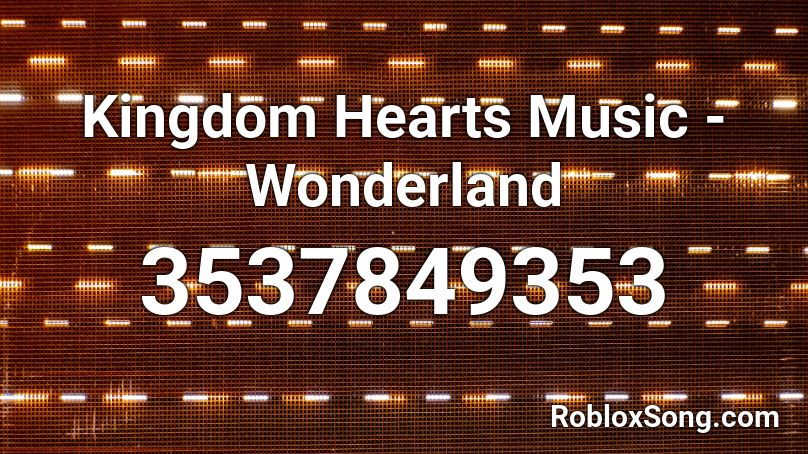 Kingdom Hearts Music Wonderland Roblox Id Roblox Music Codes - oops i farted roblox id