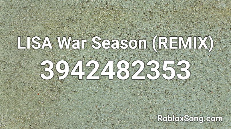 LISA War Season (REMIX) Roblox ID